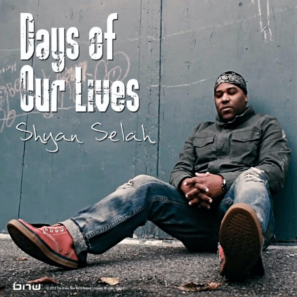 Shyan Selah - Days of Our Lives - single artwork