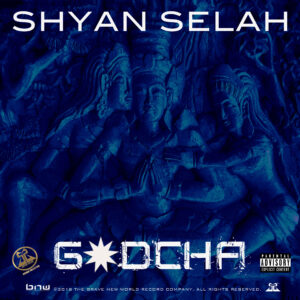 Godcha by Shyan Selah - Artwork
